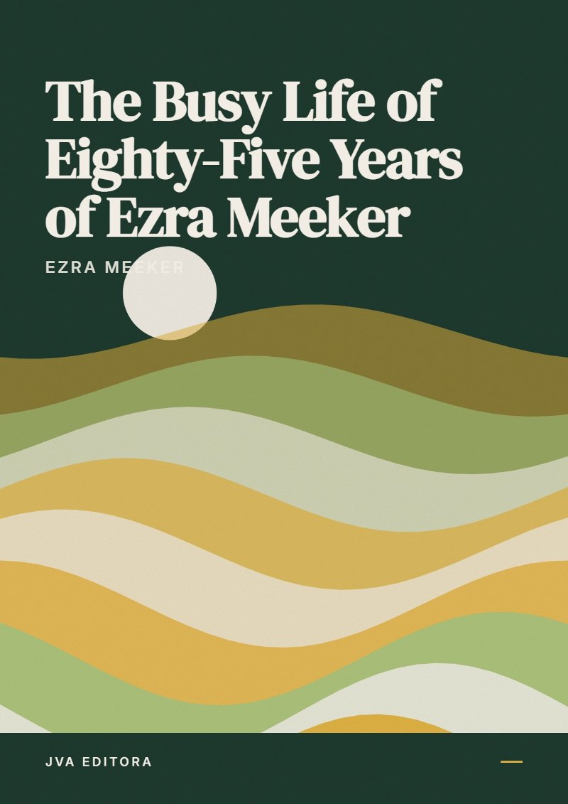 《The Busy Life of Eighty-Five Years of Ezra Meeker》封面