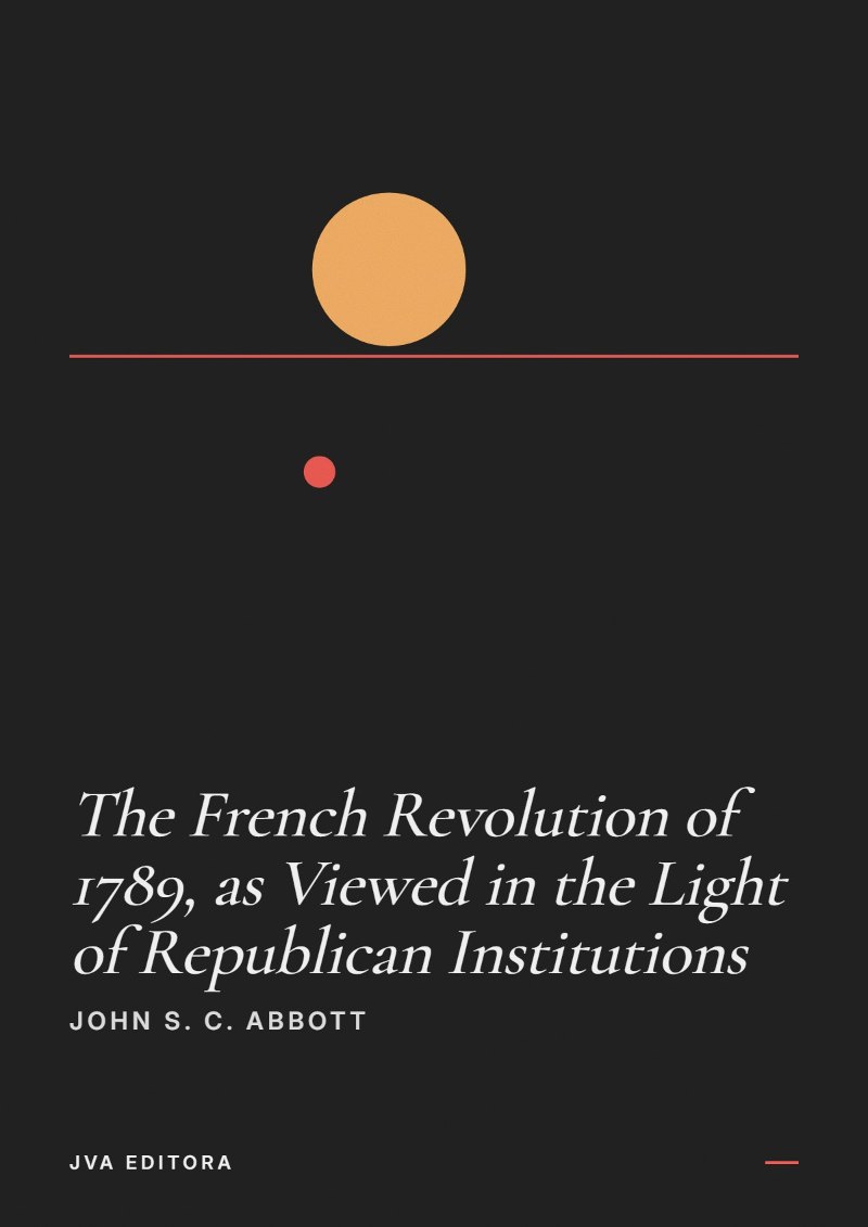 Cover von The French Revolution of 1789, as Viewed in the Light of Republican Institutions