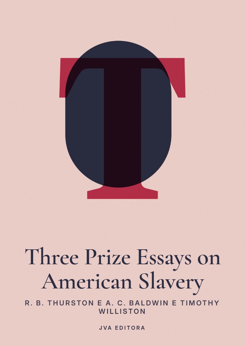 Couverture de Three Prize Essays on American Slavery