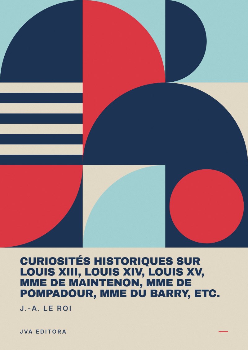 Portada de Curiosités historiques sur Louis XIII, Louis XIV, Louis XV, Mme de Maintenon, Mme de Pompadour, Mme du Barry, etc.