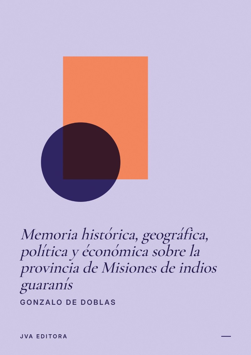Cover of Memoria histórica, geográfica, política y éconómica sobre la provincia de Misiones de indios guaranís