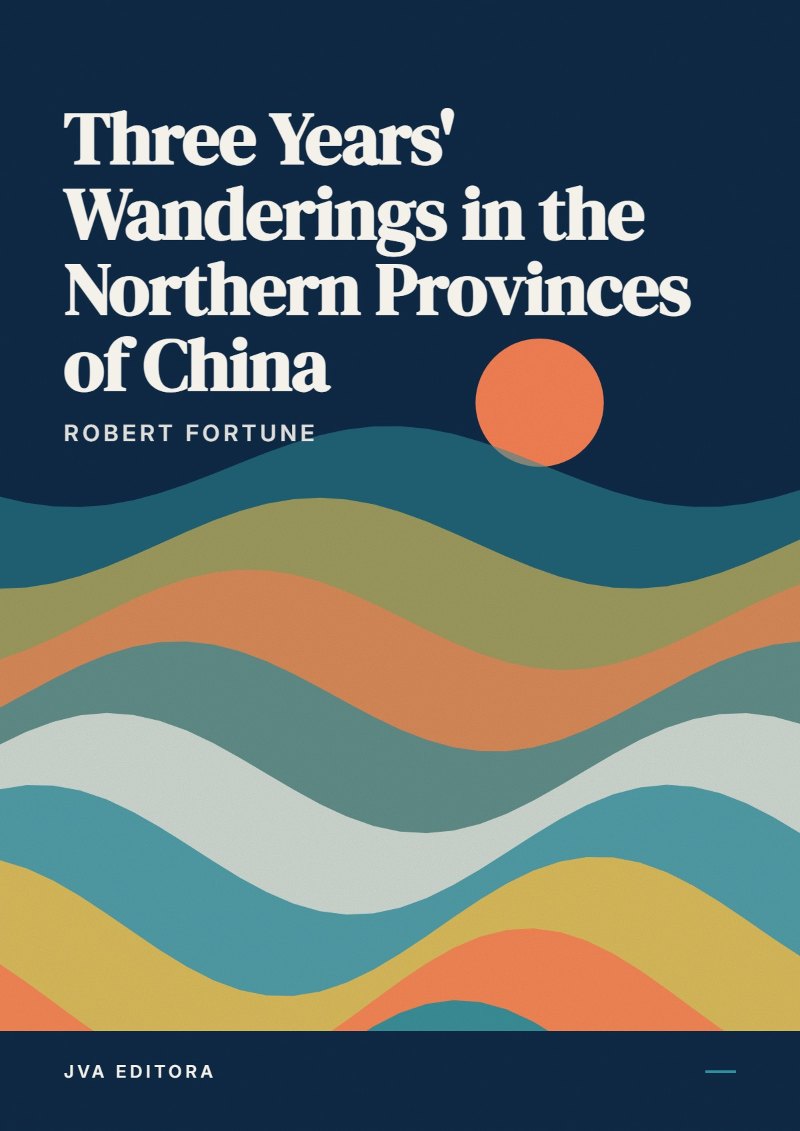 Portada de Three Years' Wanderings in the Northern Provinces of China