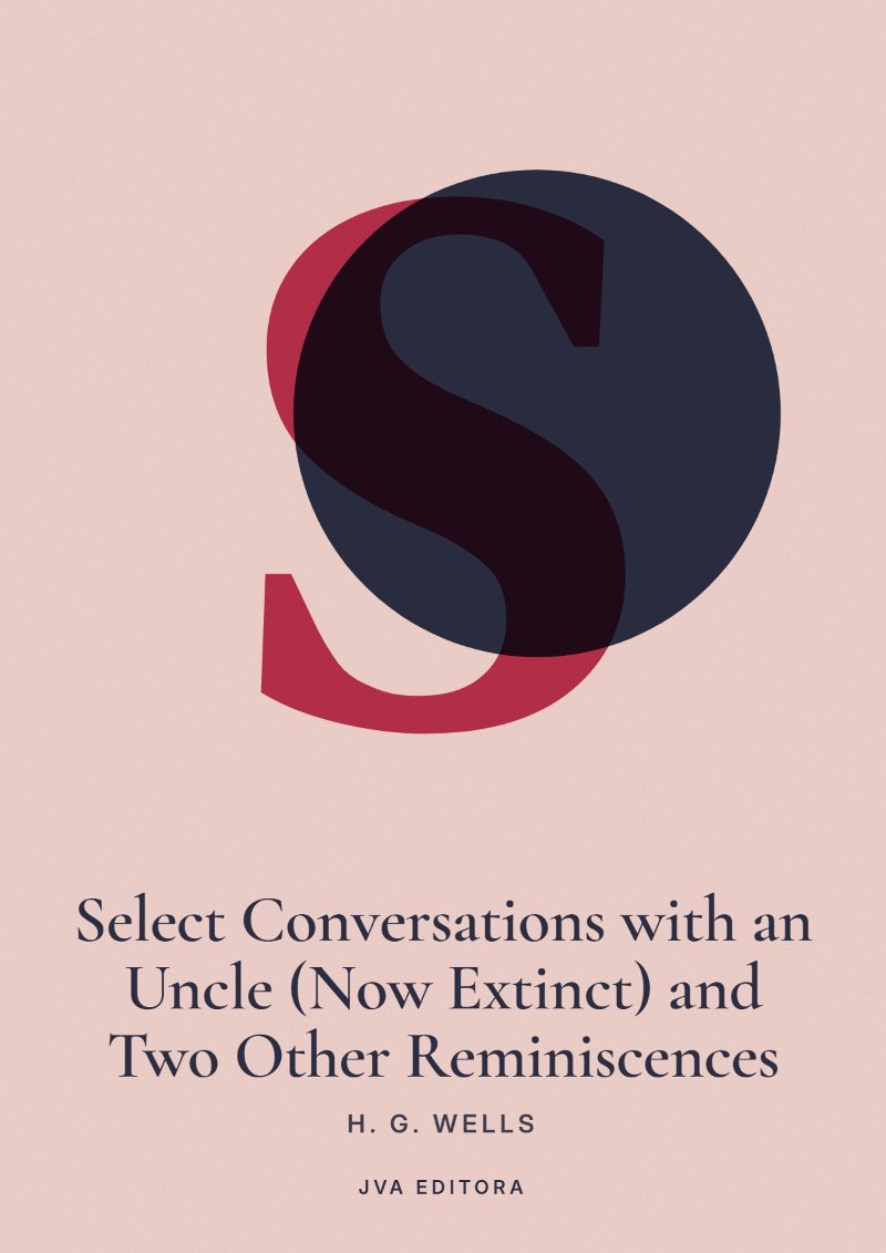 Couverture de Select Conversations with an Uncle (Now Extinct) and Two Other Reminiscences