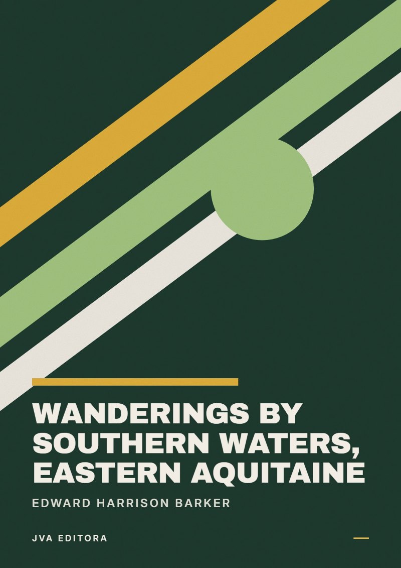 Portada de Wanderings by Southern Waters, Eastern Aquitaine