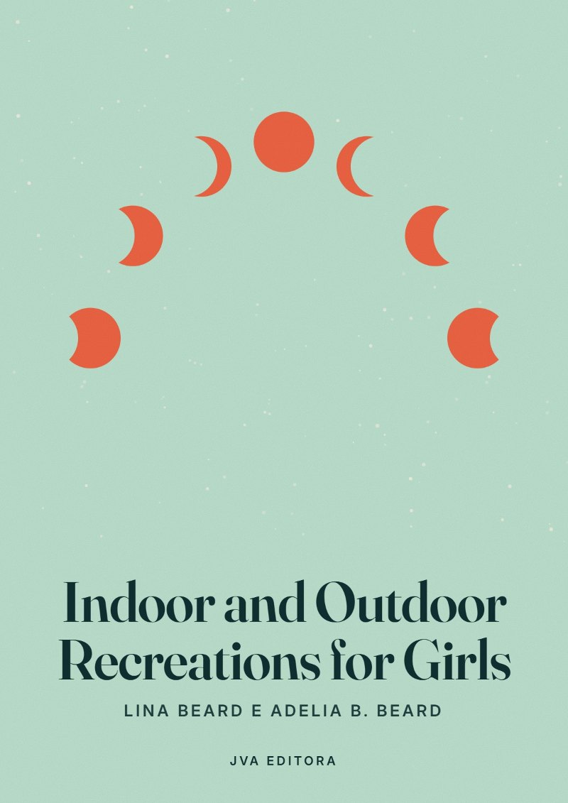 Εξώφυλλο του Indoor and Outdoor Recreations for Girls