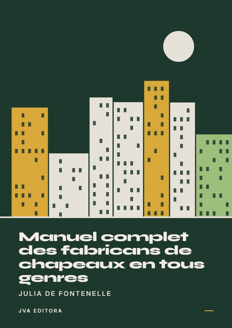Couverture de Manuel complet des fabricans de chapeaux en tous genres