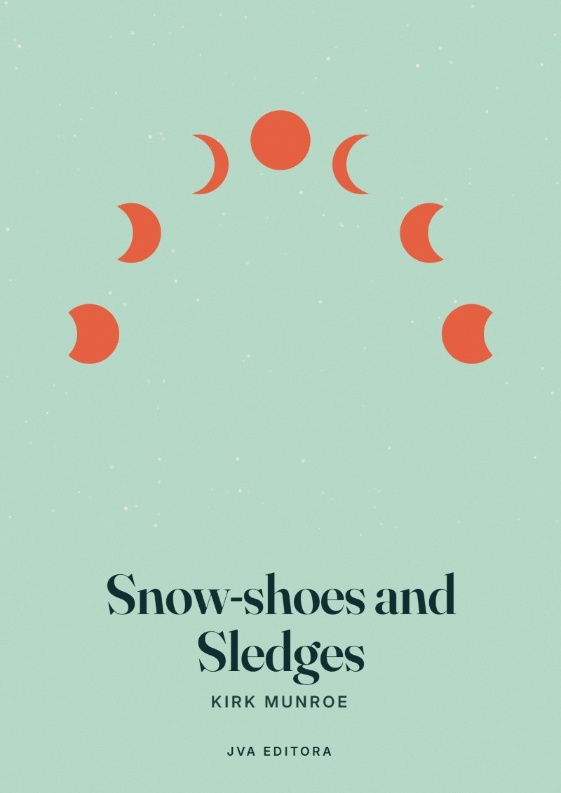 Couverture de Snow-shoes and Sledges