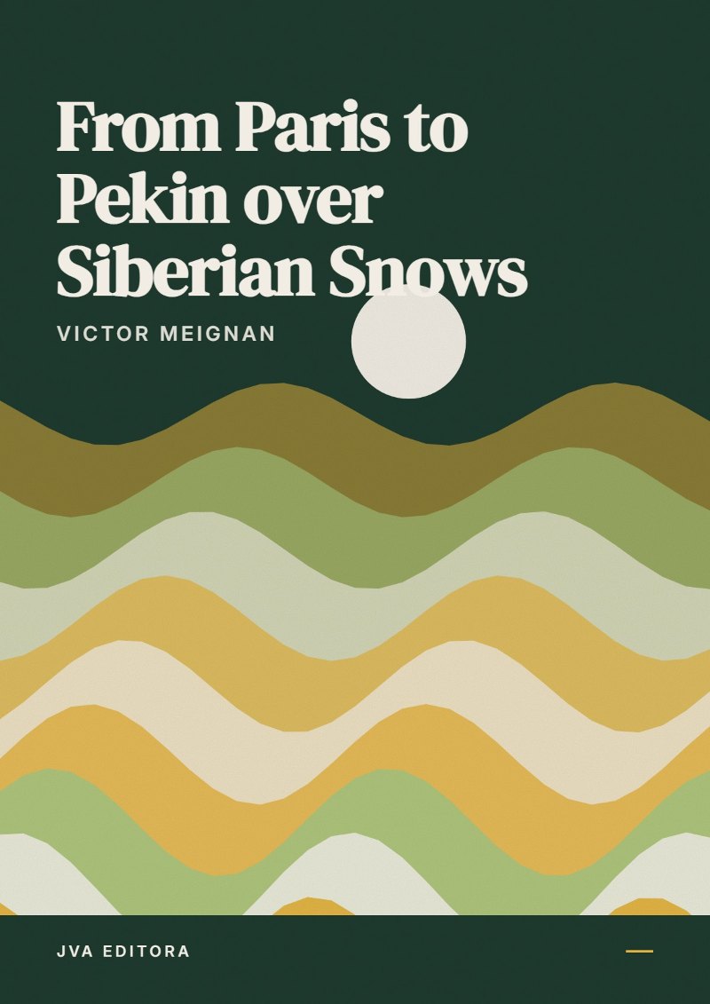 Εξώφυλλο του From Paris to Pekin over Siberian Snows