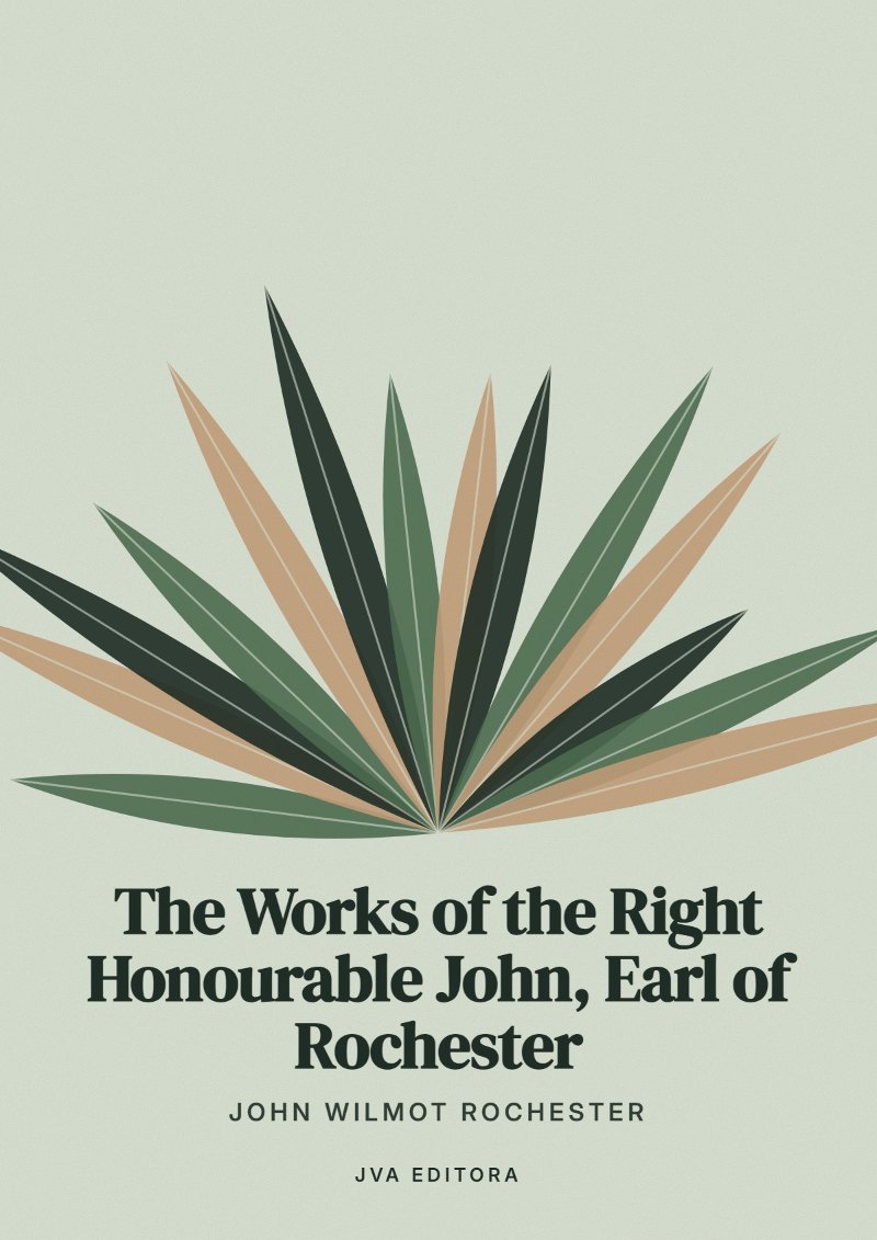 Cover of The Works of the Right Honourable John, Earl of Rochester