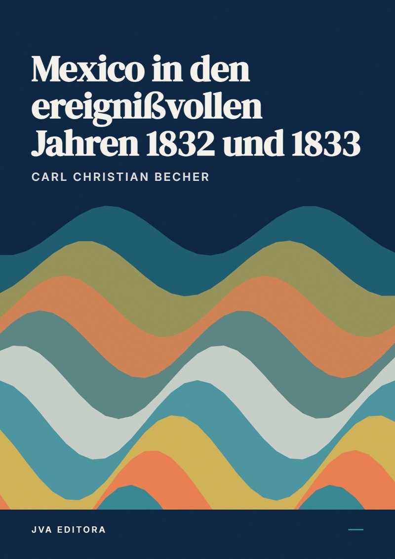 Cover of Mexico in den ereignißvollen Jahren 1832 und 1833