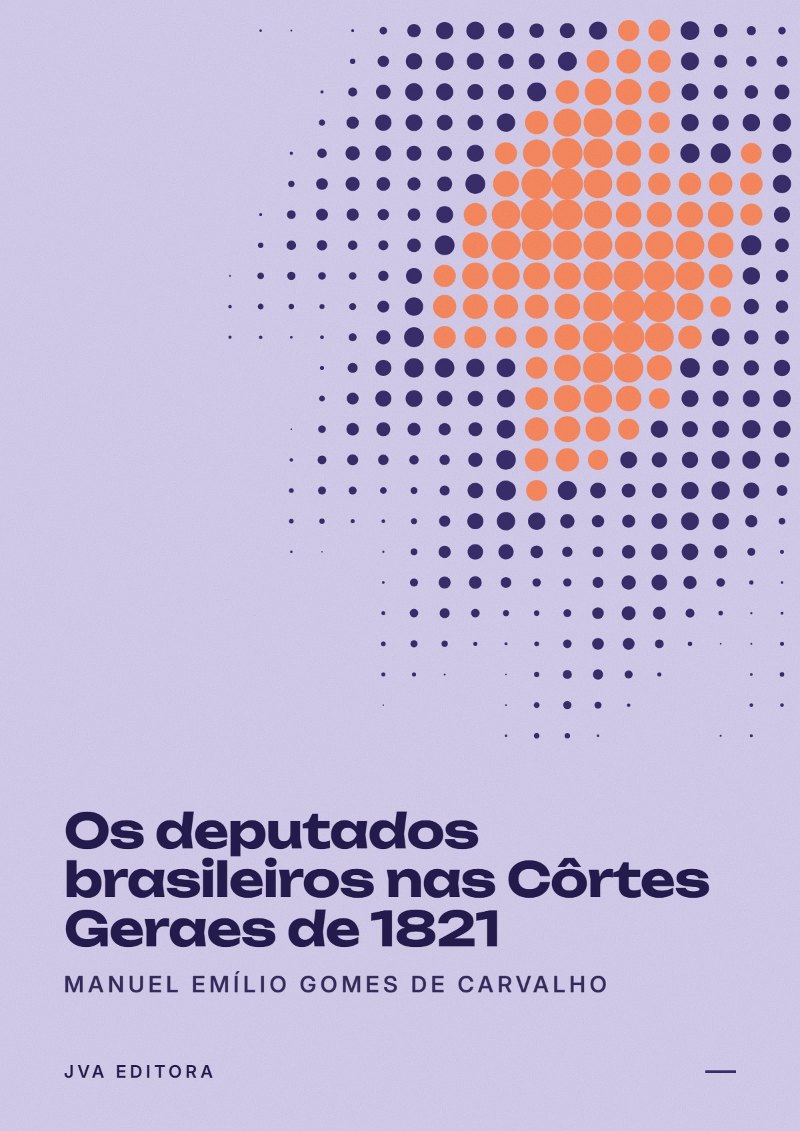 Cover von Os deputados brasileiros nas Côrtes Geraes de 1821