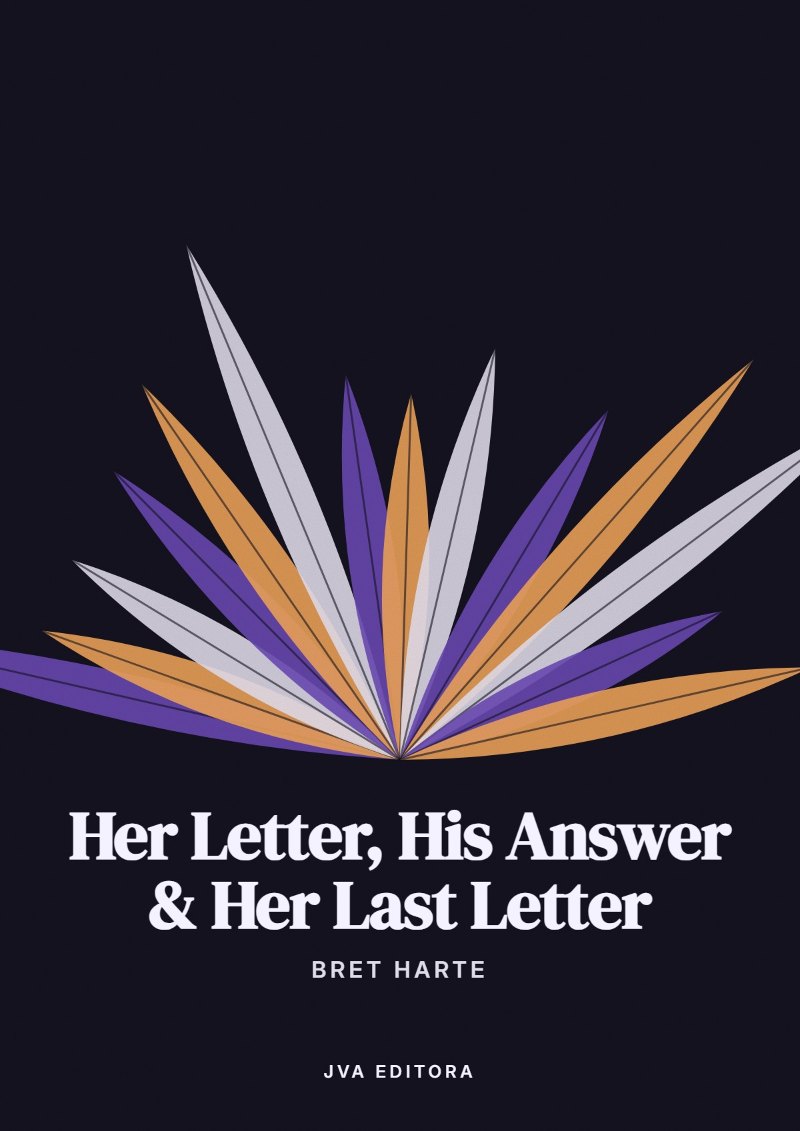 Copertina di Her Letter, His Answer & Her Last Letter