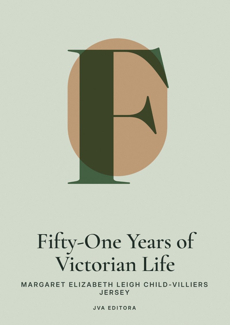 Εξώφυλλο του Fifty-One Years of Victorian Life