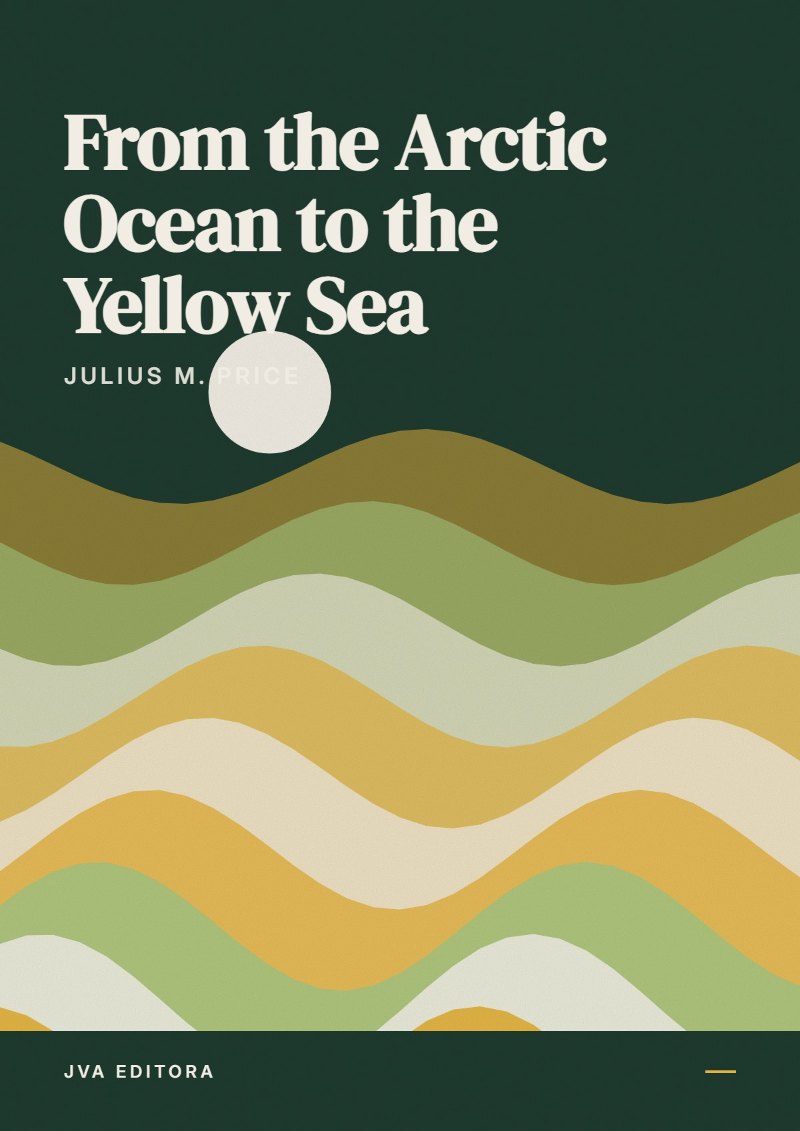 Couverture de From the Arctic Ocean to the Yellow Sea