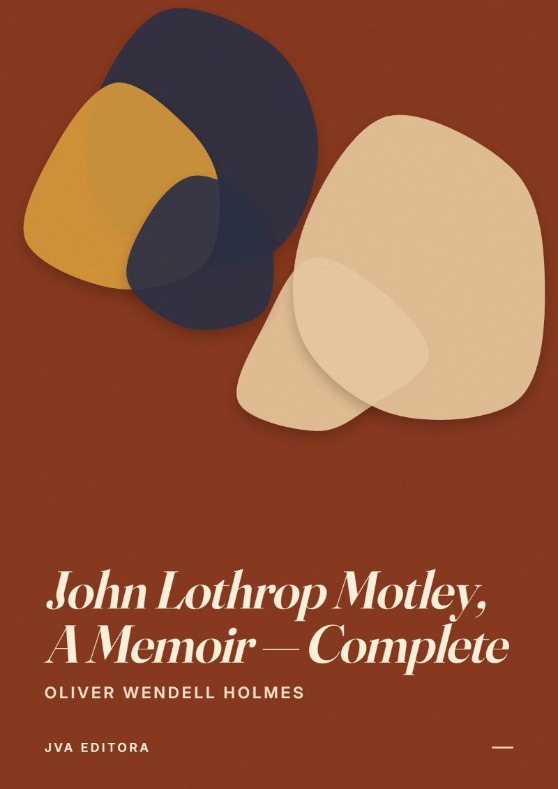 Copertina di John Lothrop Motley, A Memoir — Complete
