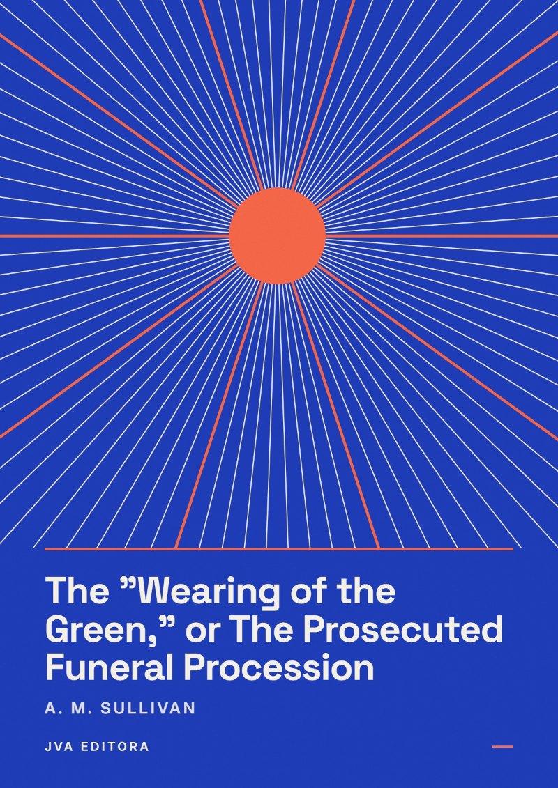Εξώφυλλο του The "Wearing of the Green," or The Prosecuted Funeral Procession