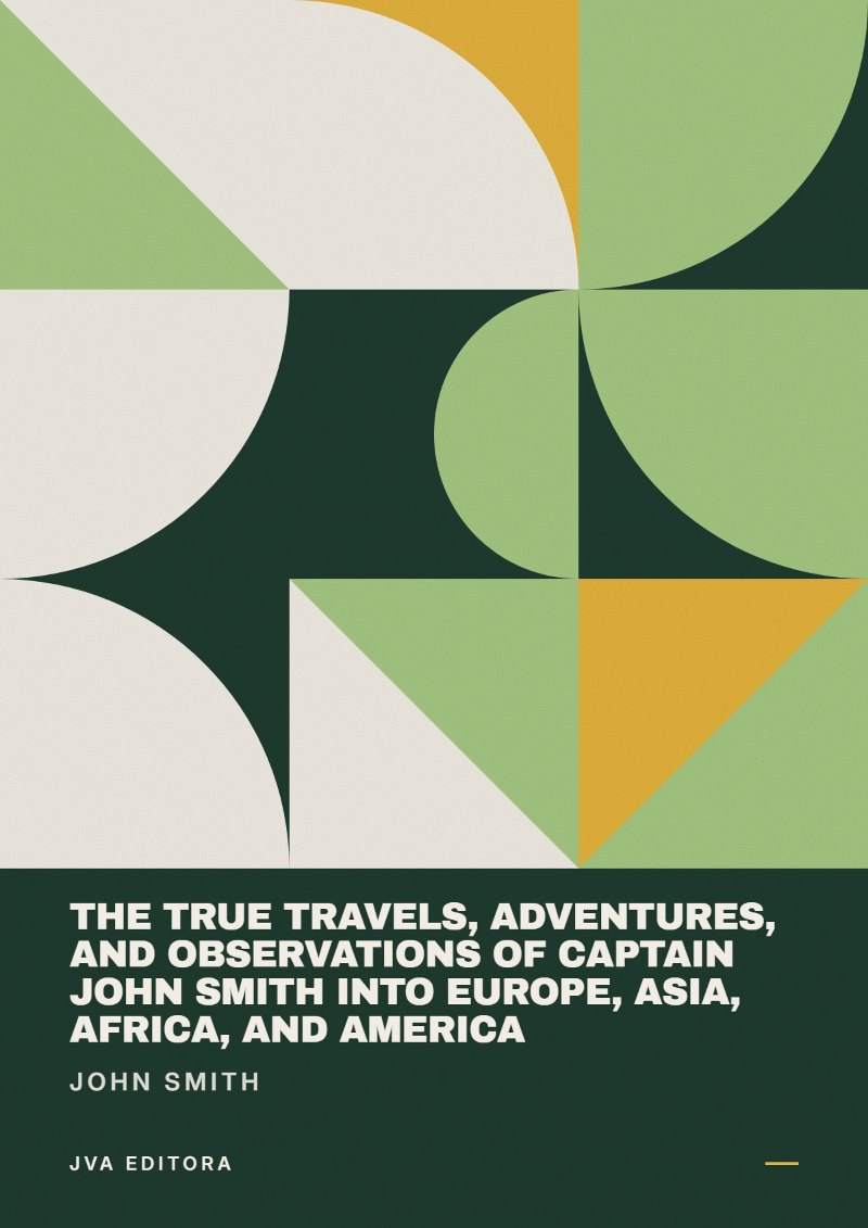 Εξώφυλλο του The True Travels, Adventures, and Observations of Captain John Smith into Europe, Asia, Africa, and America