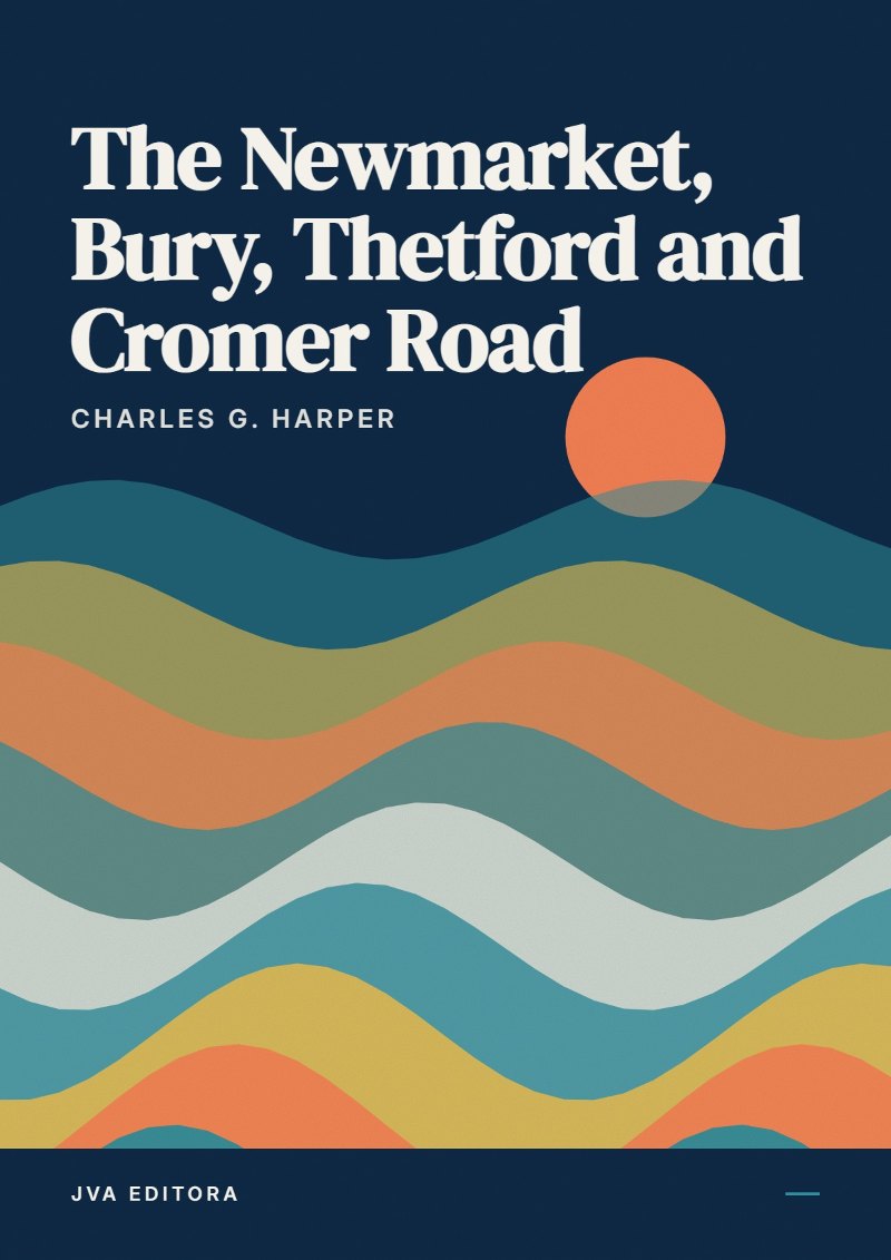 Portada de The Newmarket, Bury, Thetford and Cromer Road