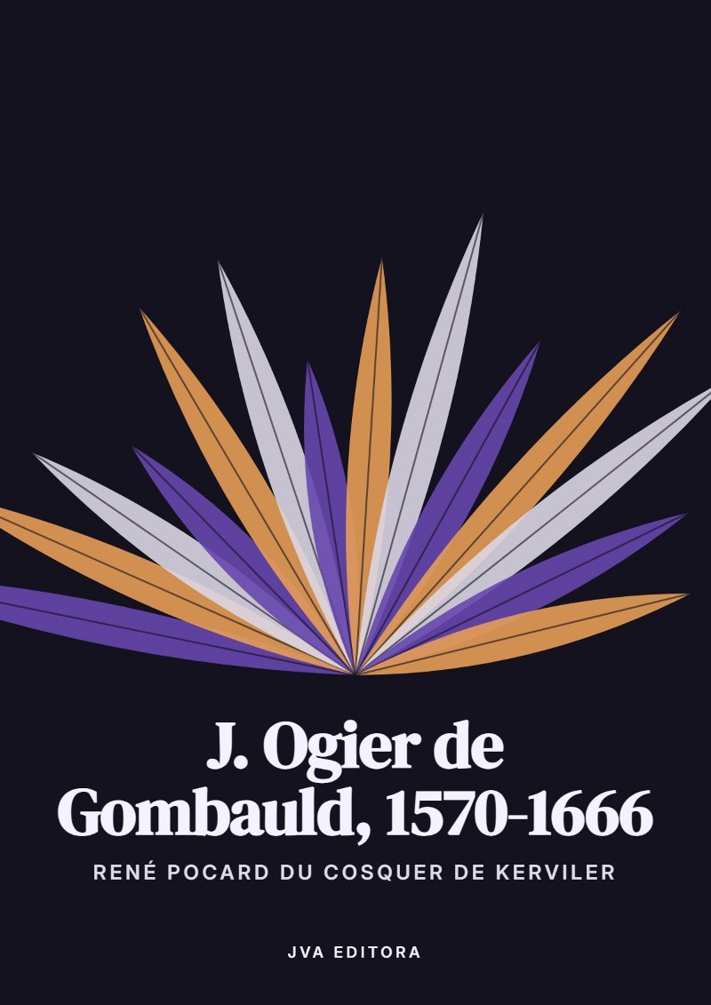 Couverture de J. Ogier de Gombauld, 1570-1666