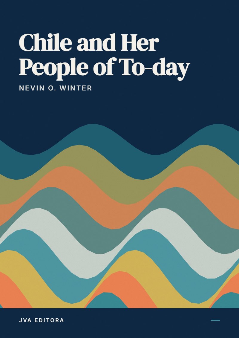 Cover of Chile and Her People of To-day