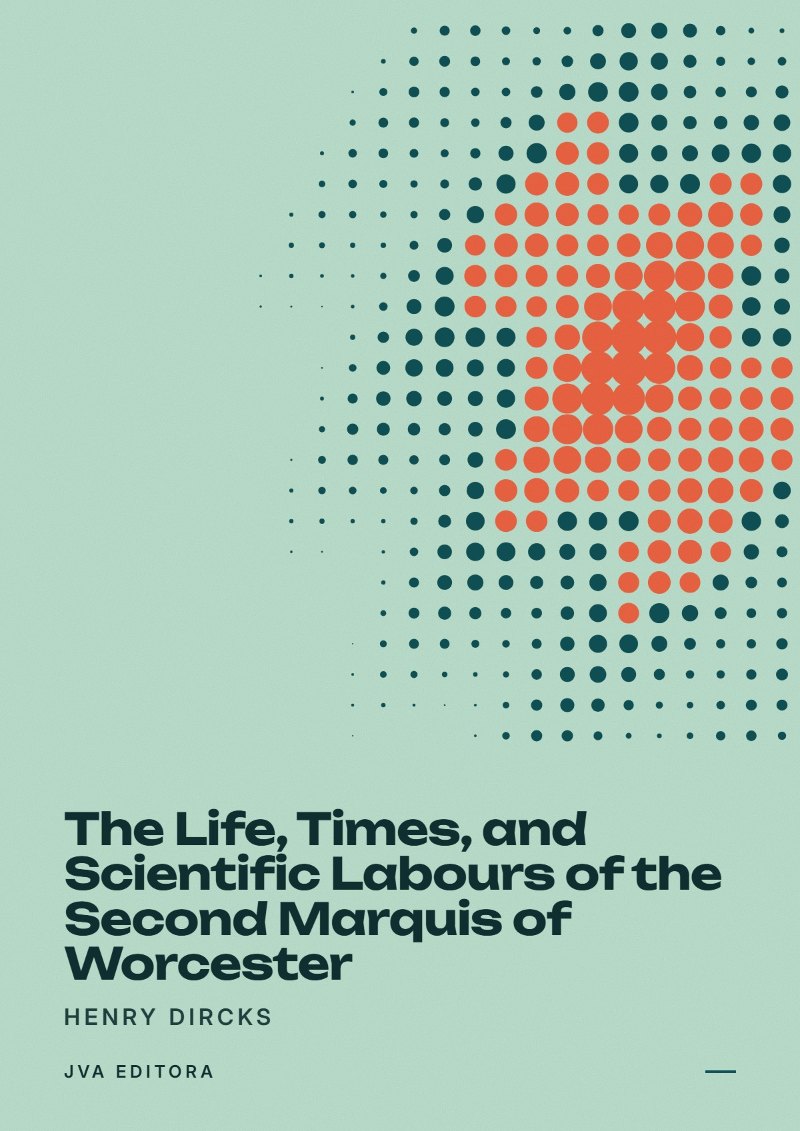 Cover of The Life, Times, and Scientific Labours of the Second Marquis of Worcester