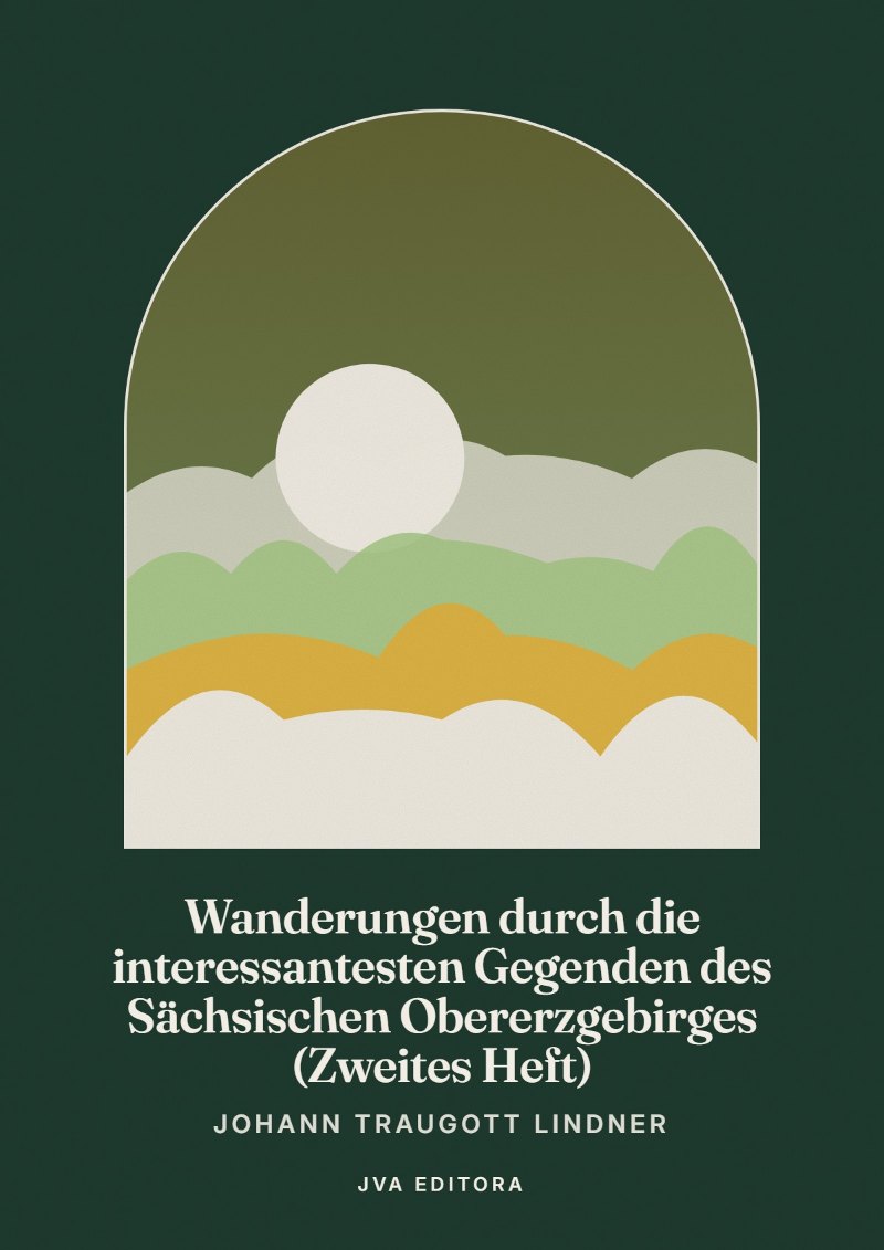 Portada de Wanderungen durch die interessantesten Gegenden des Sächsischen Obererzgebirges (Zweites Heft)