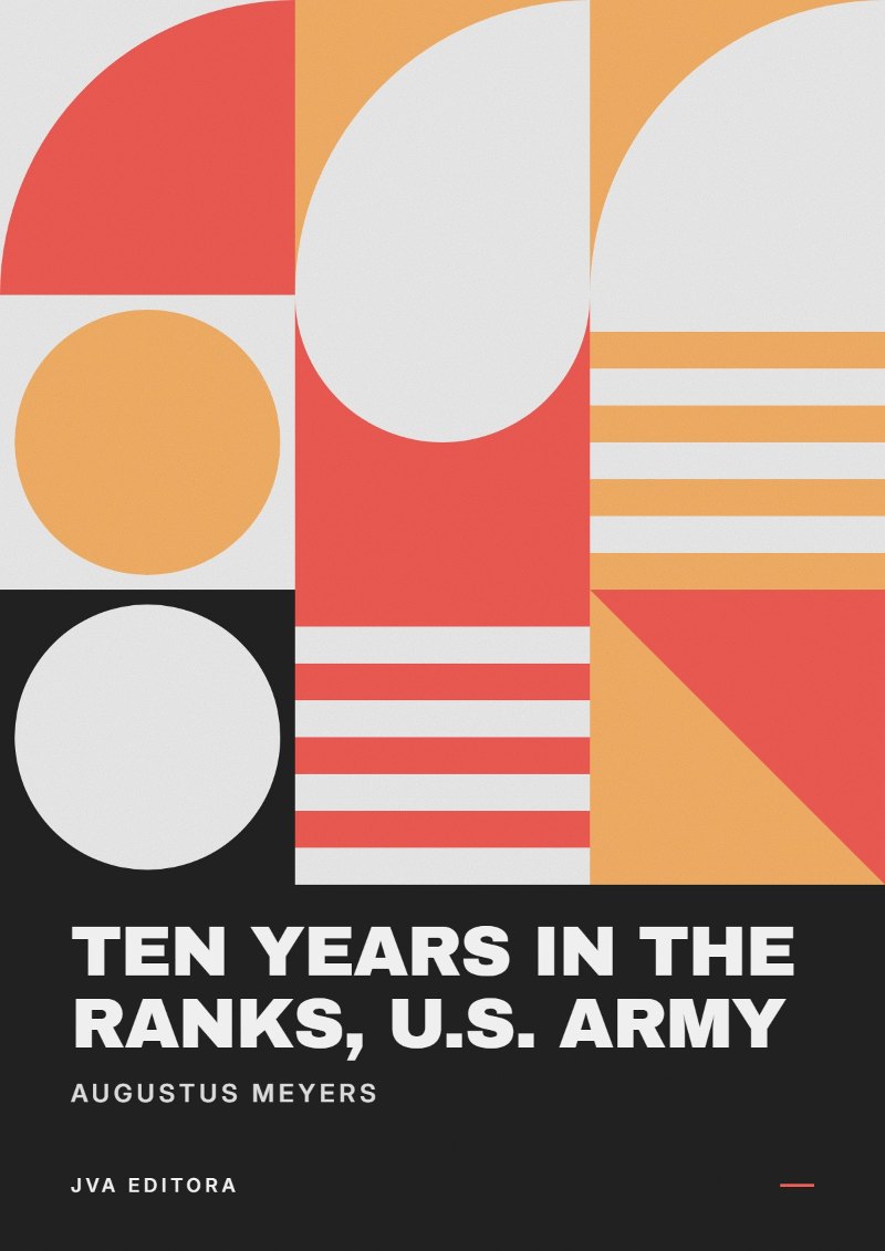 Εξώφυλλο του Ten years in the ranks, U.S. Army
