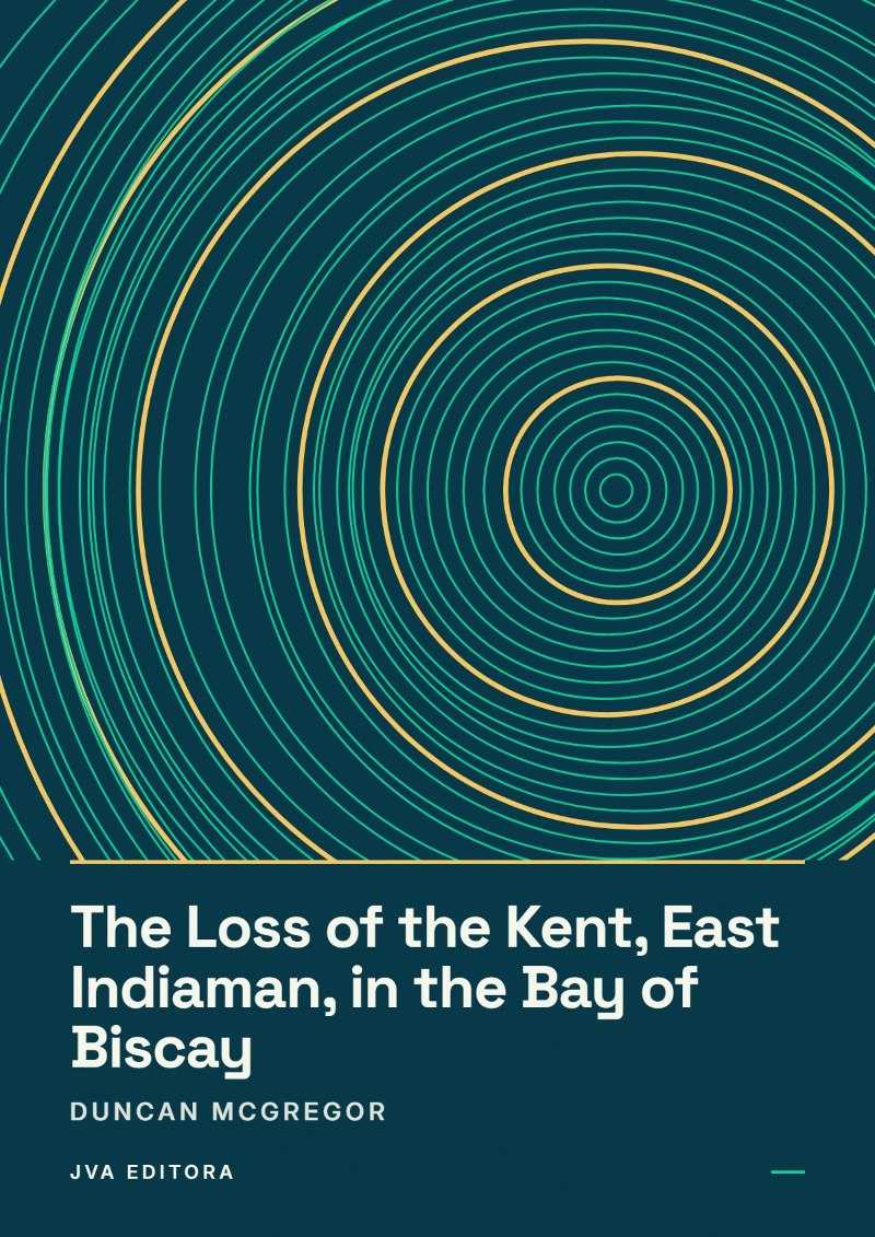 Copertina di The Loss of the Kent, East Indiaman, in the Bay of Biscay