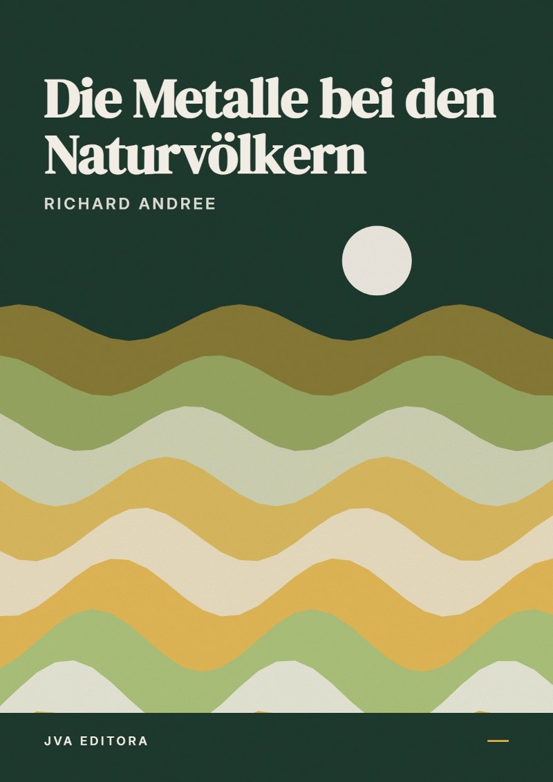 Couverture de Die Metalle bei den Naturvölkern