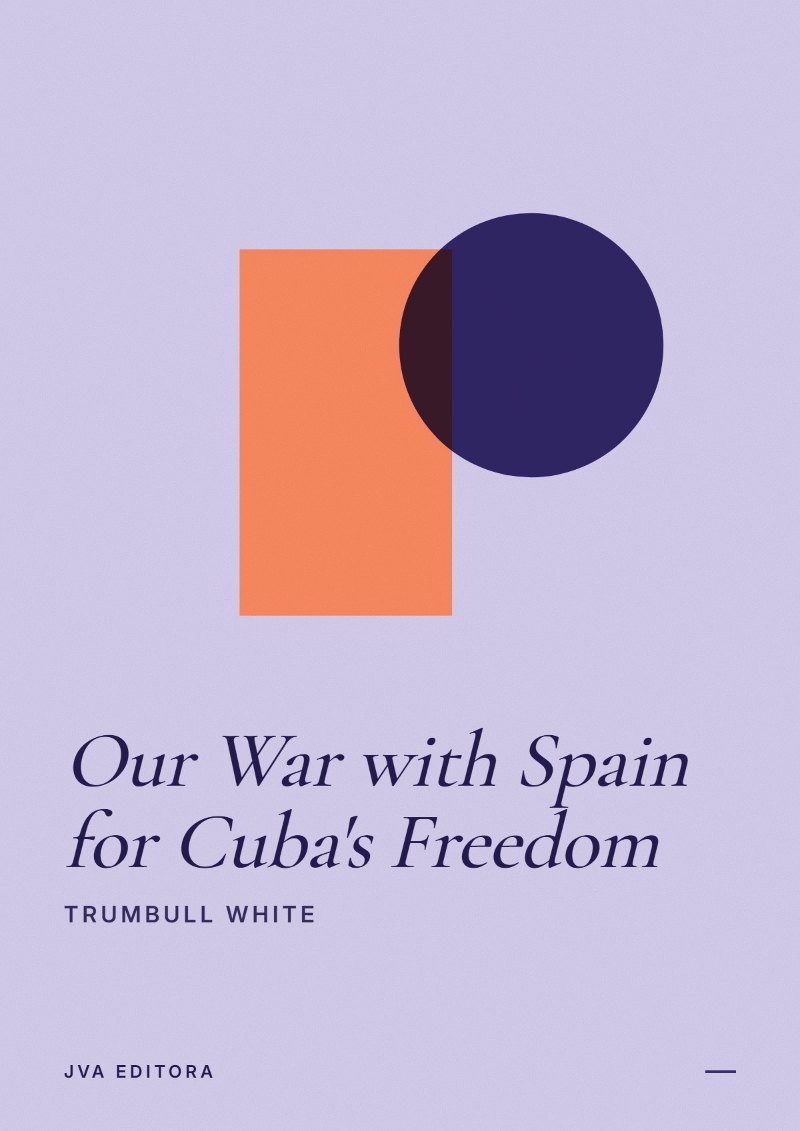 Couverture de Our War with Spain for Cuba's Freedom