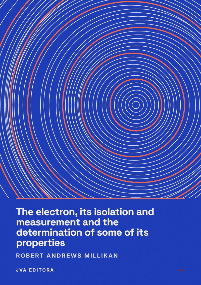Couverture de The electron, its isolation and measurement and the determination of some of its properties