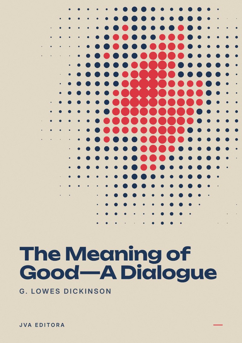 Capa de The Meaning of Good—A Dialogue
