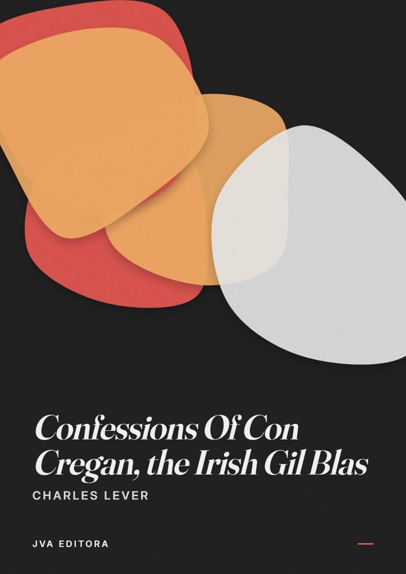 Couverture de Confessions Of Con Cregan, the Irish Gil Blas