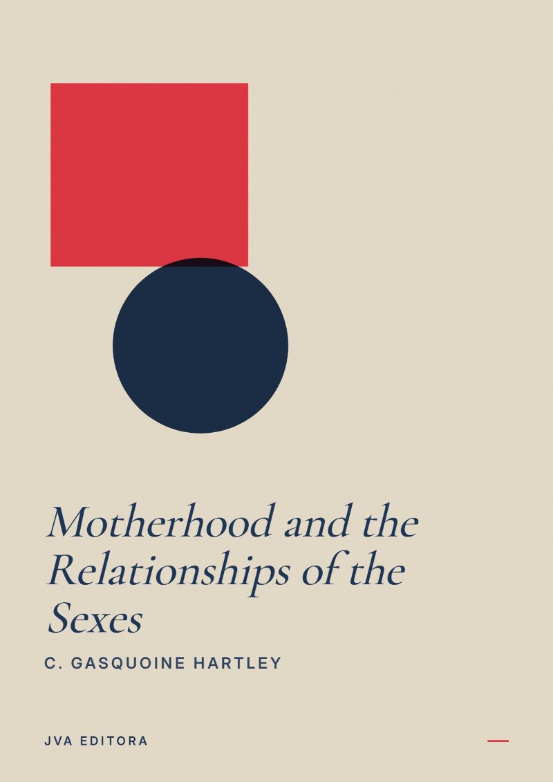 Cover of Motherhood and the Relationships of the Sexes