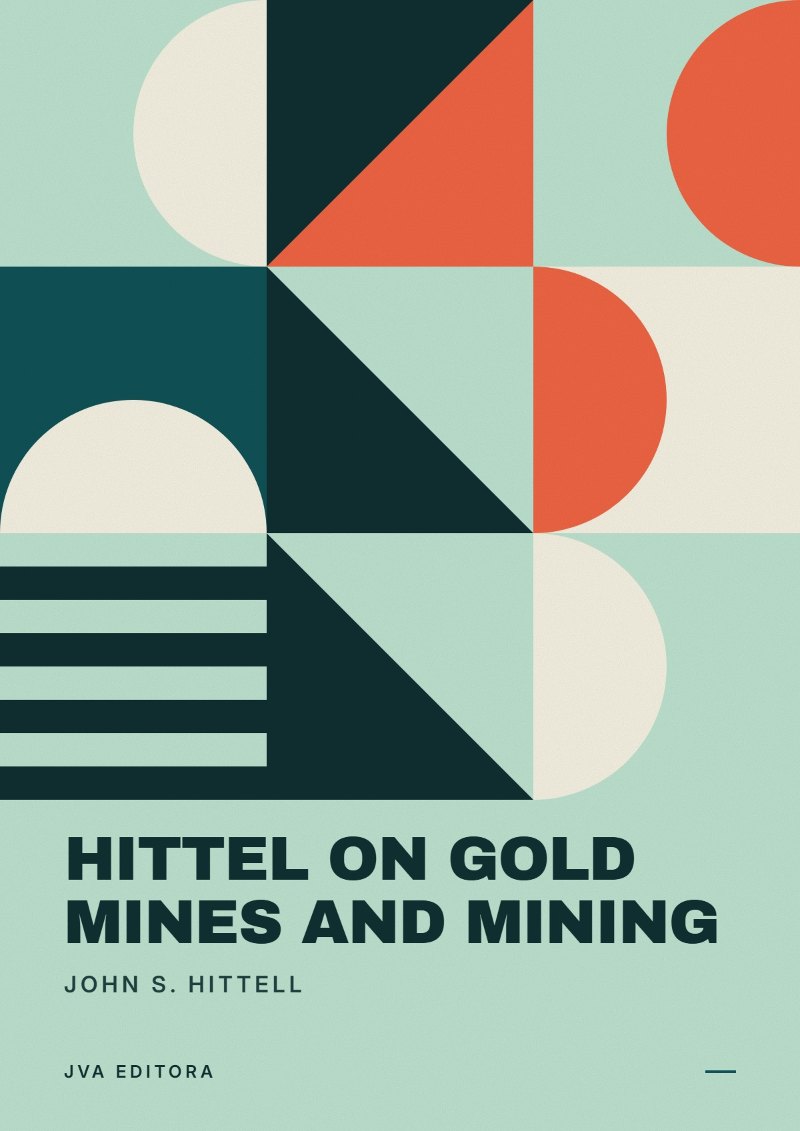 《Hittel on Gold Mines and Mining》封面