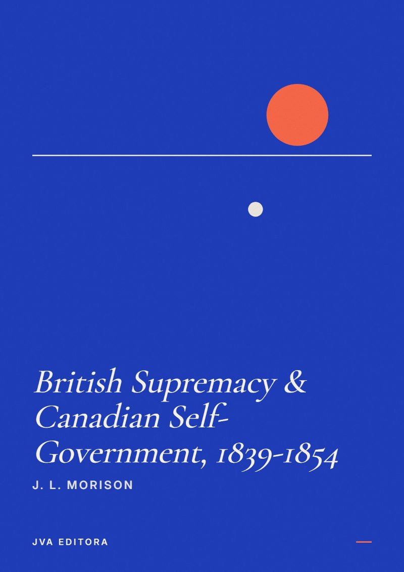 Cover von British Supremacy & Canadian Self-Government, 1839-1854