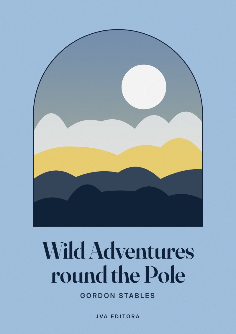 Cover of Wild Adventures round the Pole