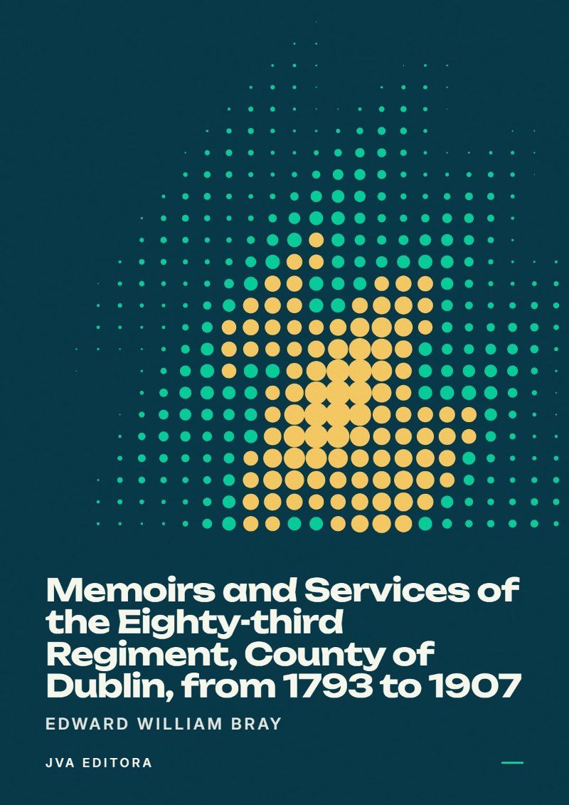 Cover von Memoirs and Services of the Eighty-third Regiment, County of Dublin, from 1793 to 1907