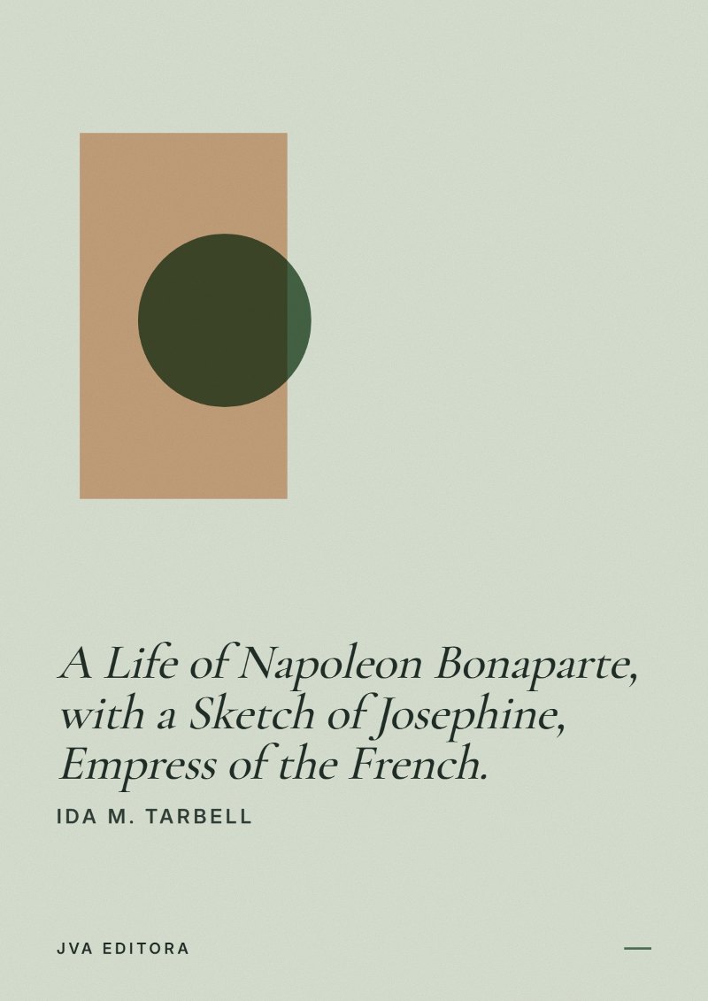 Portada de A Life of Napoleon Bonaparte, with a Sketch of Josephine, Empress of the French.
