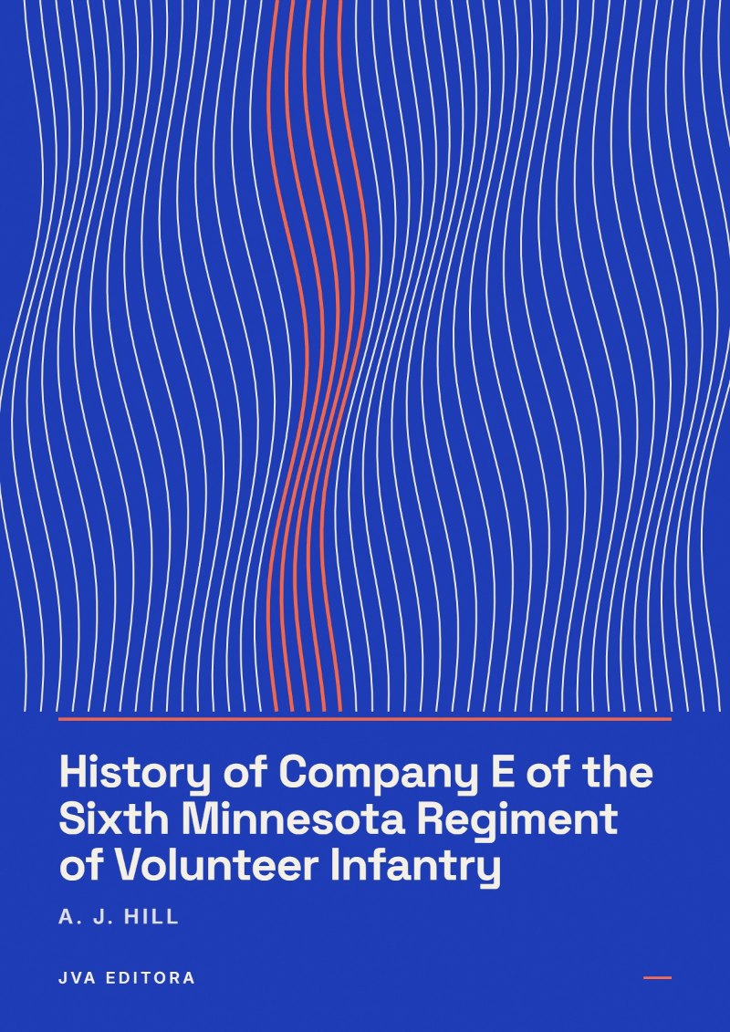 Copertina di History of Company E of the Sixth Minnesota Regiment of Volunteer Infantry