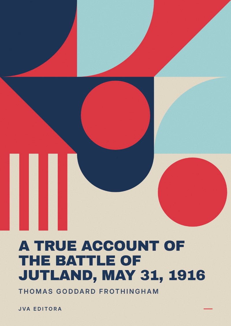 Couverture de A True Account of the Battle of Jutland, May 31, 1916