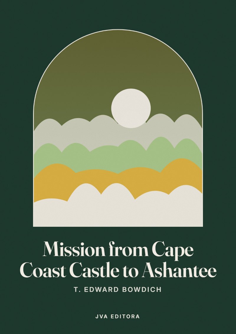 Portada de Mission from Cape Coast Castle to Ashantee
