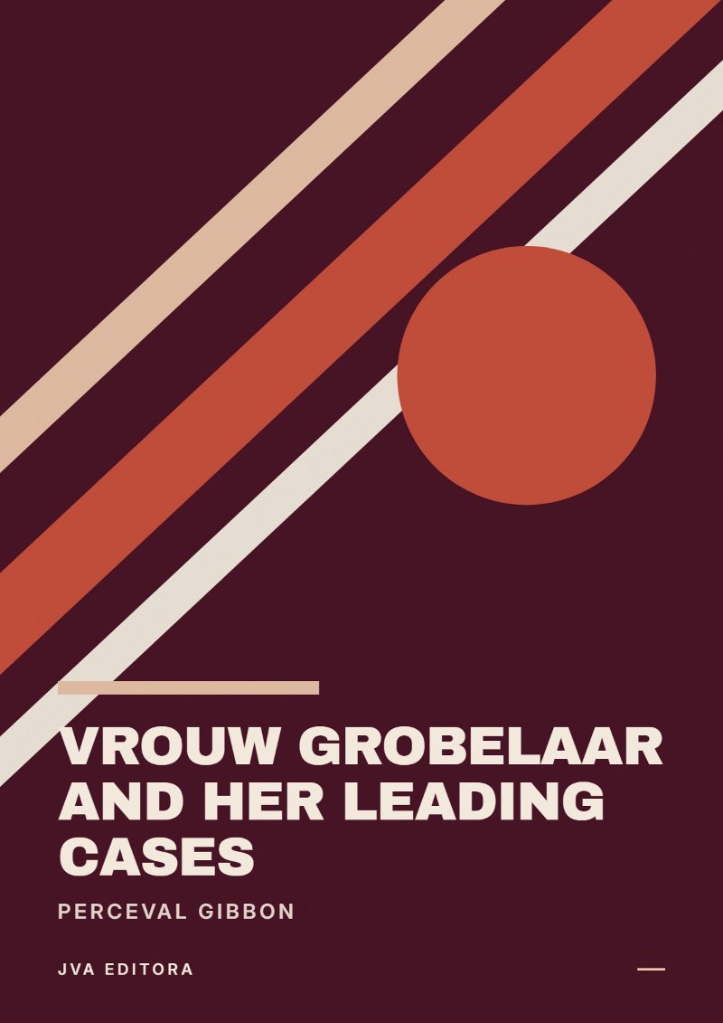 Couverture de Vrouw Grobelaar and Her Leading Cases