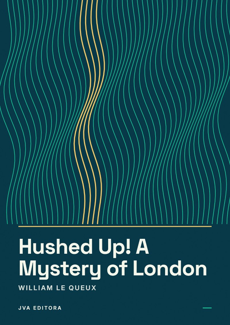 Cover of Hushed Up! A Mystery of London