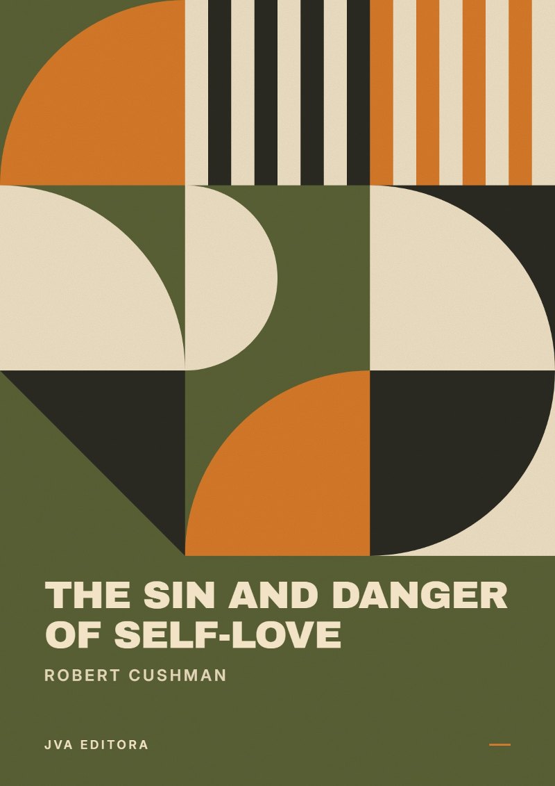 Couverture de The Sin and Danger of Self-Love