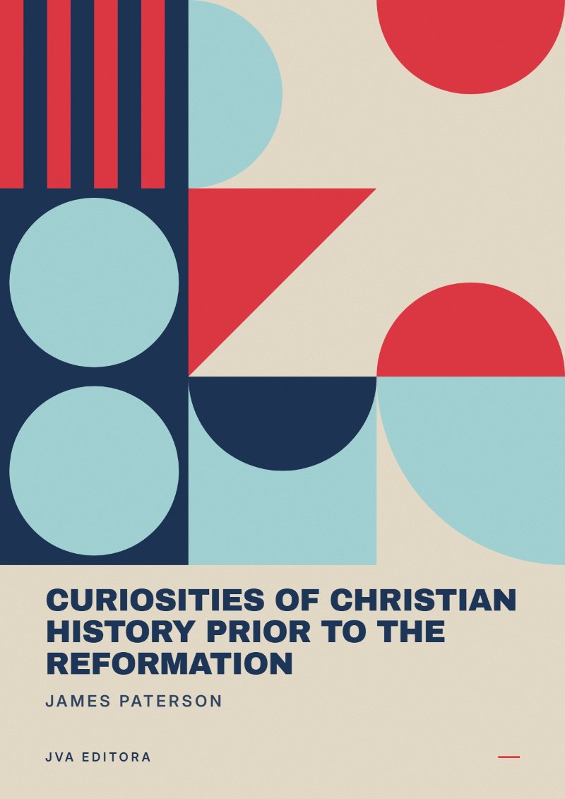 《Curiosities of Christian History Prior to the Reformation》封面