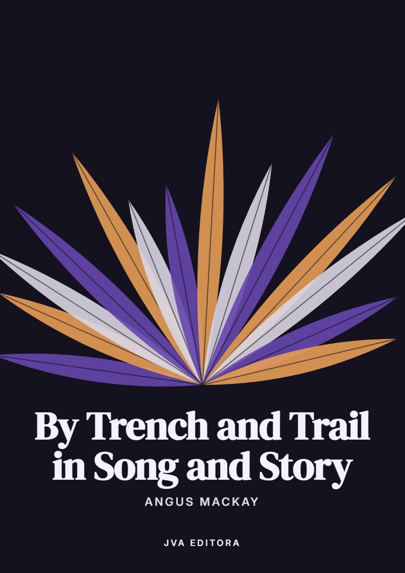 Capa de By Trench and Trail in Song and Story