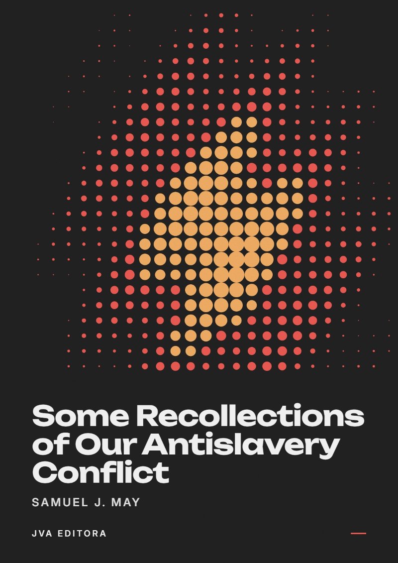 Copertina di Some Recollections of Our Antislavery Conflict