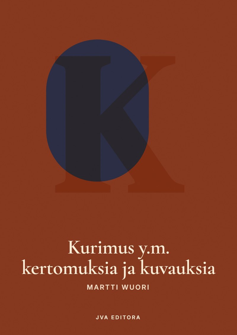 Cover of Kurimus y.m. kertomuksia ja kuvauksia