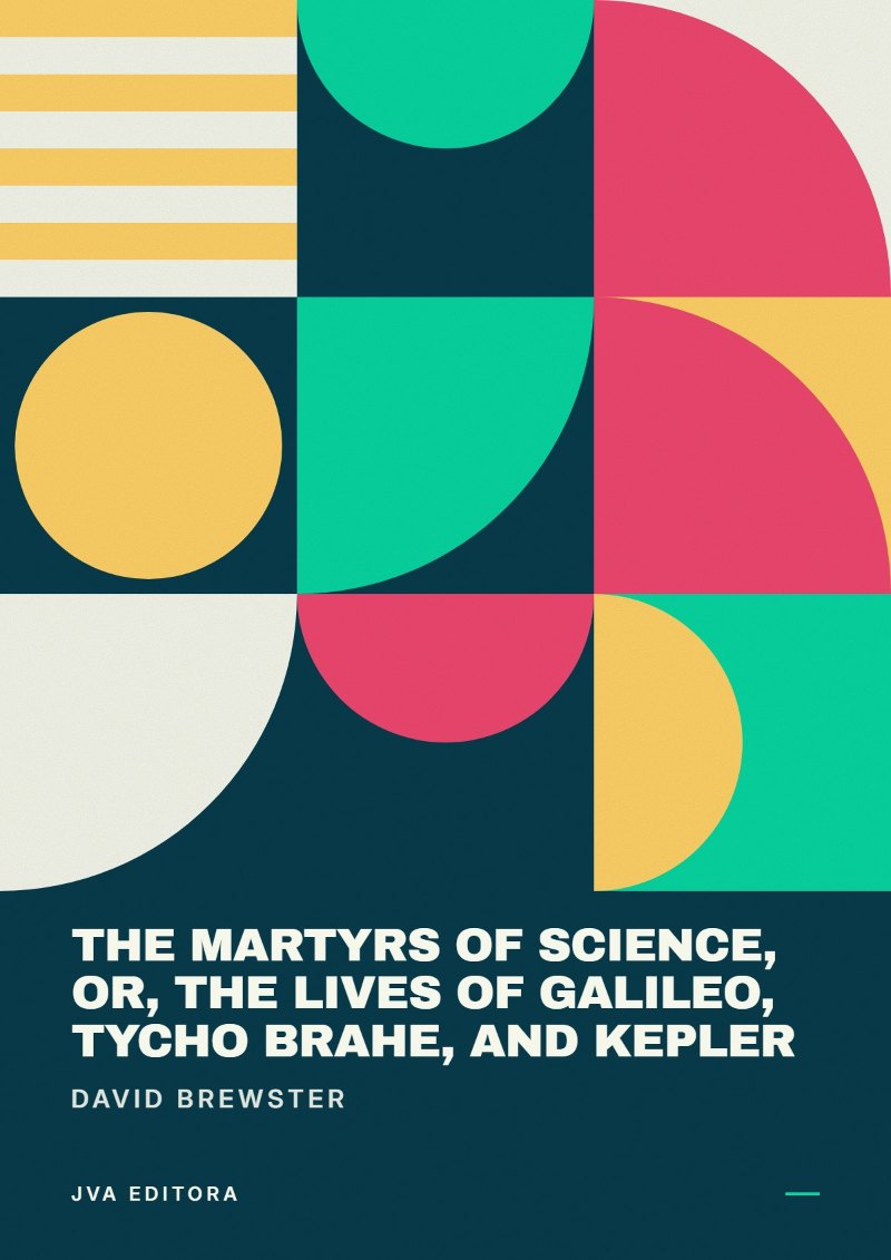 Capa de The Martyrs of Science, or, The lives of Galileo, Tycho Brahe, and Kepler